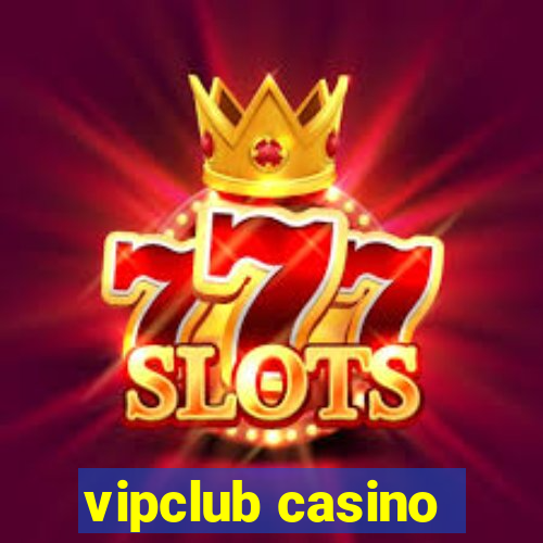 vipclub casino