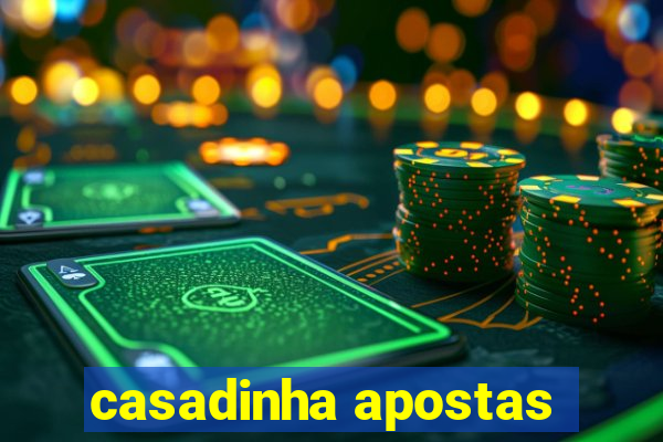 casadinha apostas