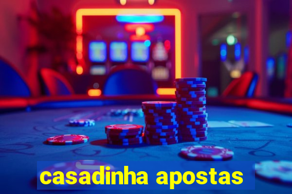 casadinha apostas