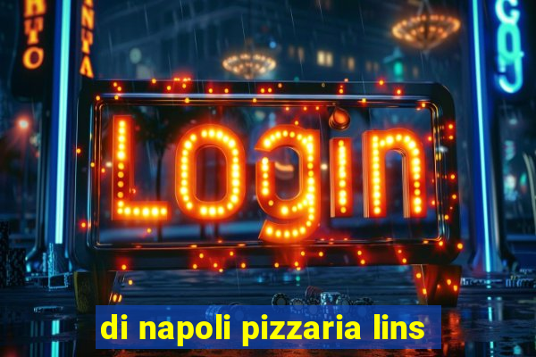 di napoli pizzaria lins