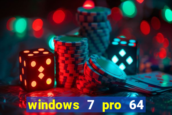 windows 7 pro 64 bits iso download