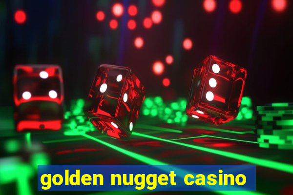 golden nugget casino