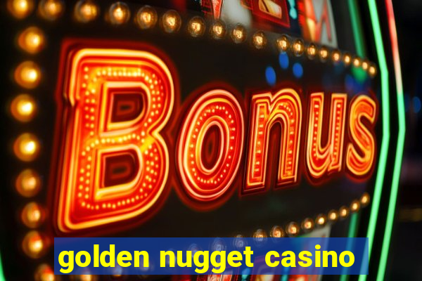 golden nugget casino