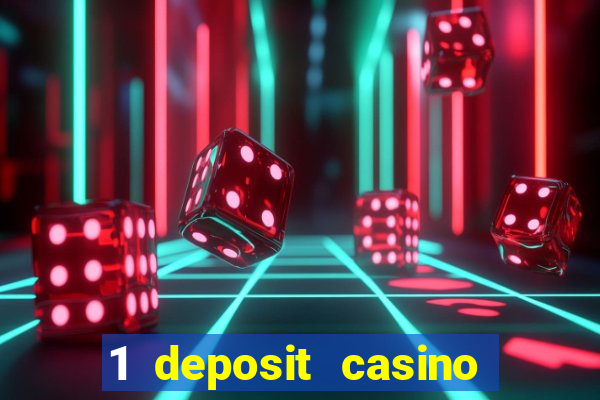 1 deposit casino free spins