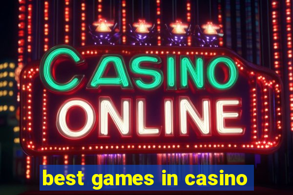 best games in casino