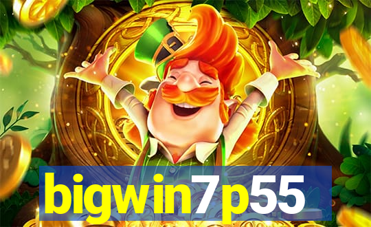 bigwin7p55