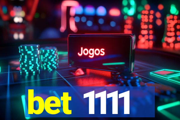 bet 1111