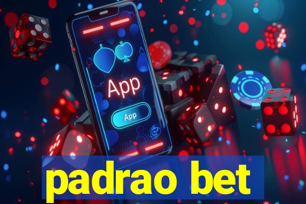 padrao bet