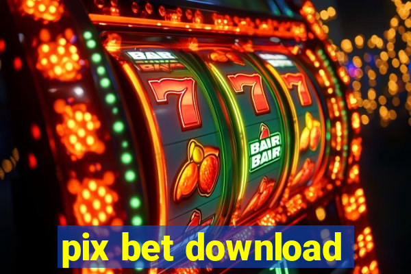 pix bet download