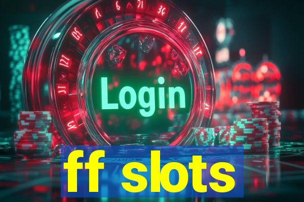 ff slots