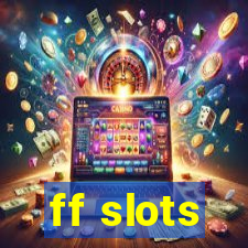 ff slots