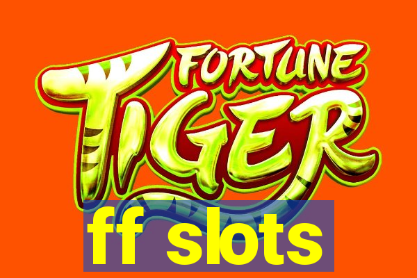 ff slots