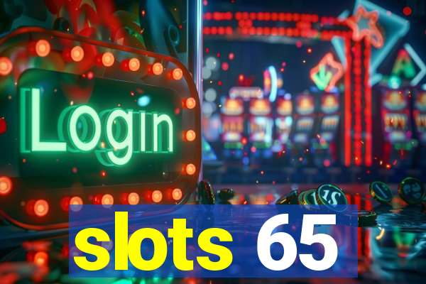 slots 65