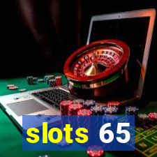 slots 65