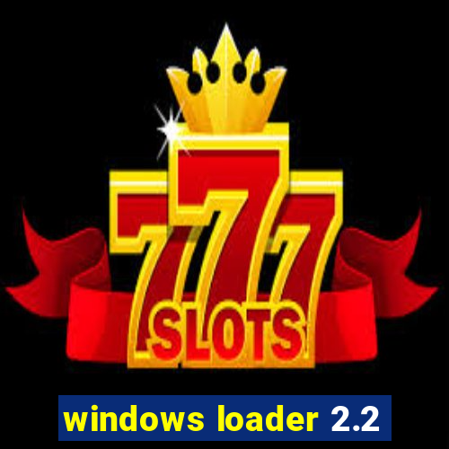 windows loader 2.2