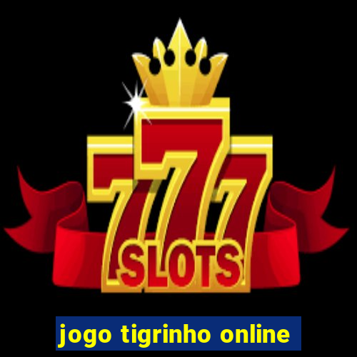 jogo tigrinho online