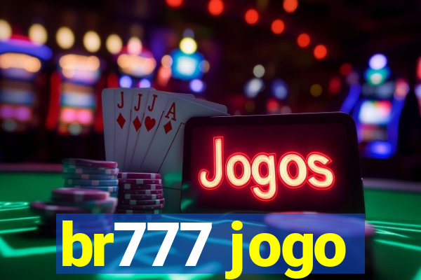 br777 jogo