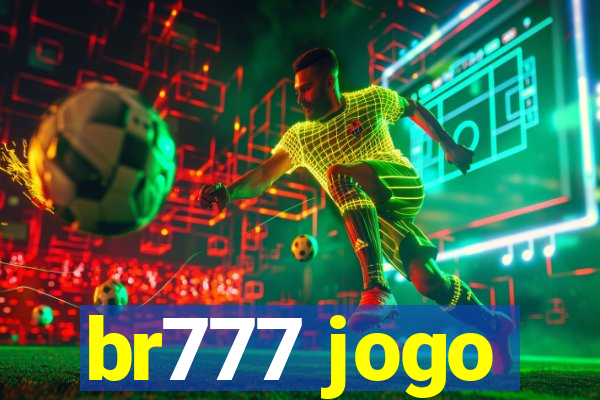 br777 jogo