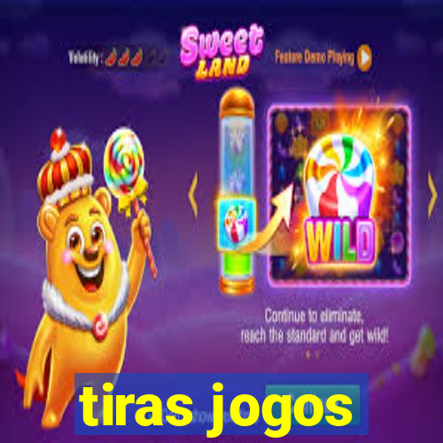 tiras jogos