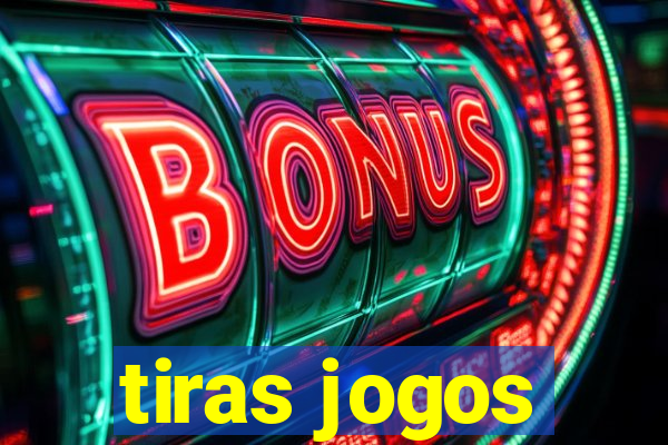 tiras jogos