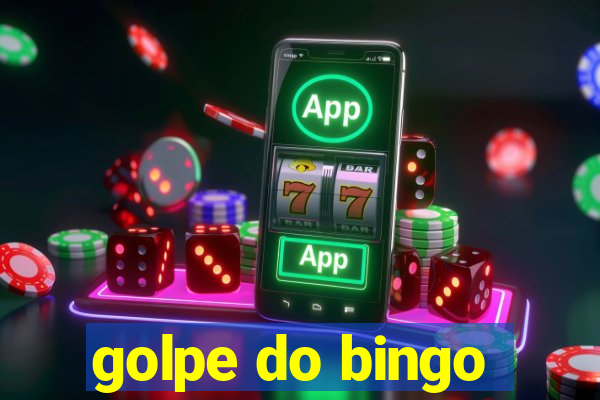 golpe do bingo