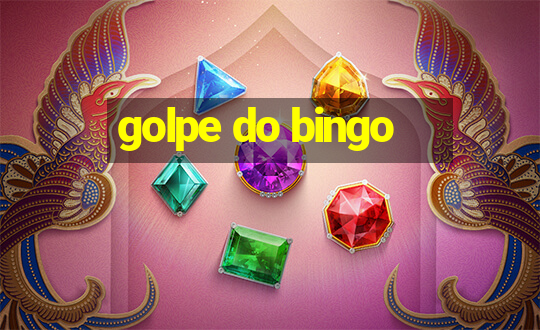 golpe do bingo