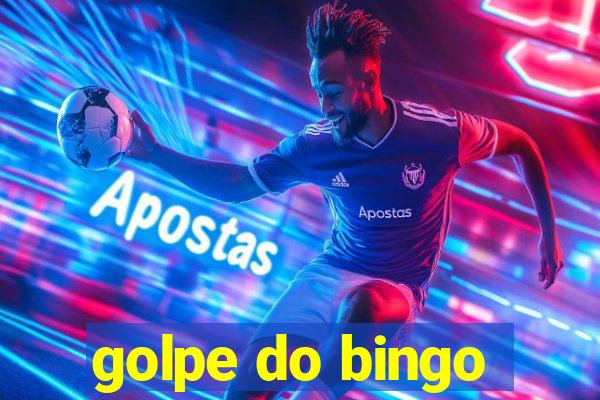 golpe do bingo