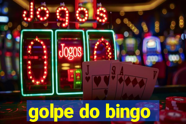 golpe do bingo