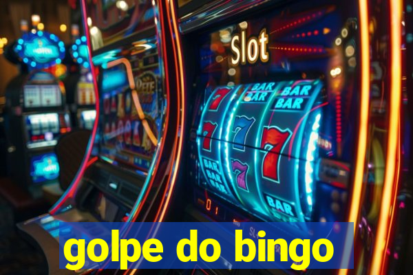 golpe do bingo