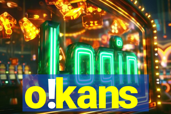 o!kans