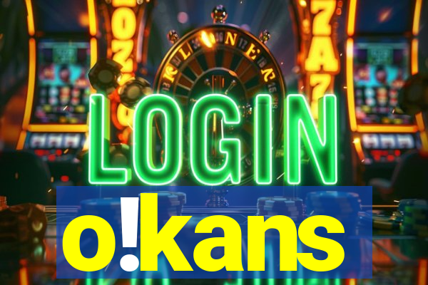 o!kans