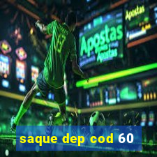 saque dep cod 60