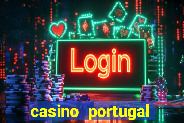 casino portugal melhor slot