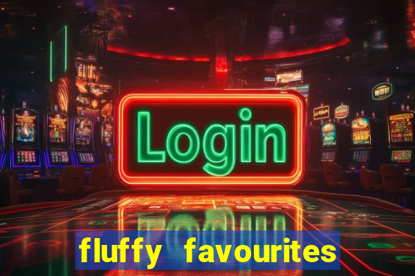 fluffy favourites online slot