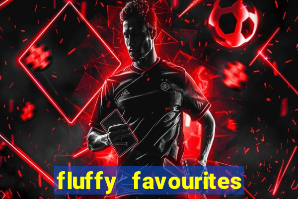 fluffy favourites online slot