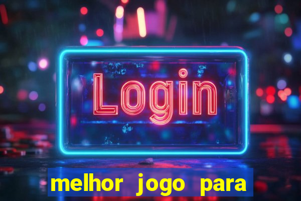 melhor jogo para ganhar dinheiro na internet