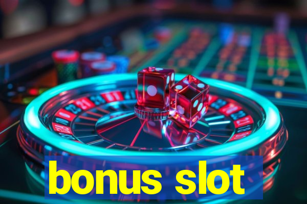 bonus slot