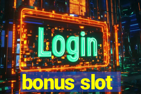 bonus slot