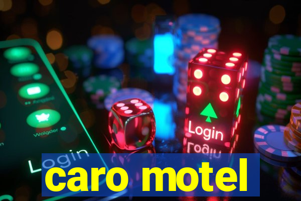 caro motel