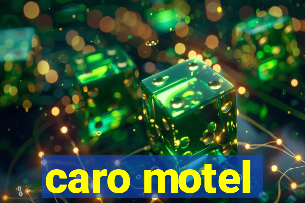 caro motel