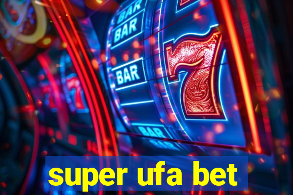 super ufa bet