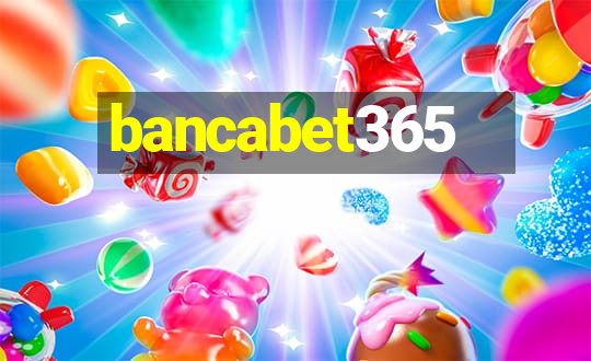 bancabet365