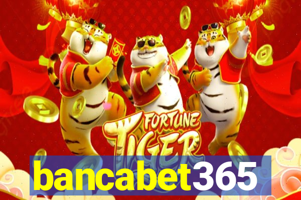 bancabet365