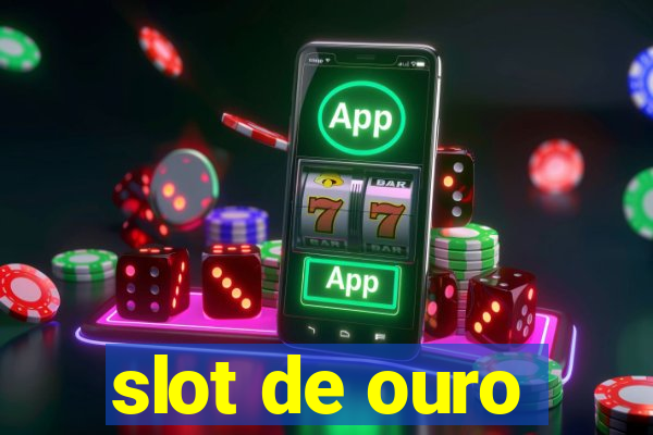 slot de ouro