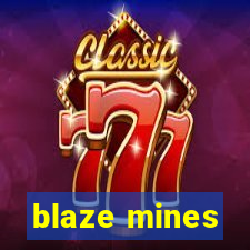 blaze mines