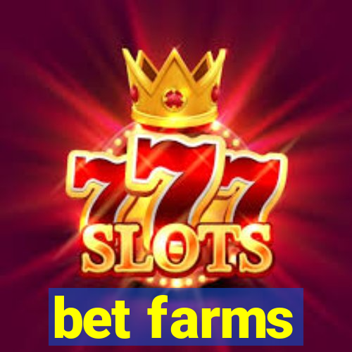 bet farms