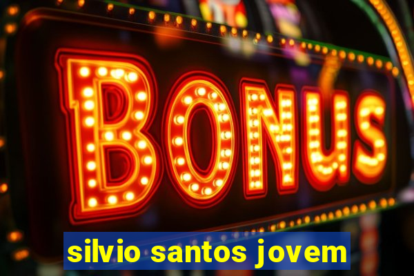 silvio santos jovem