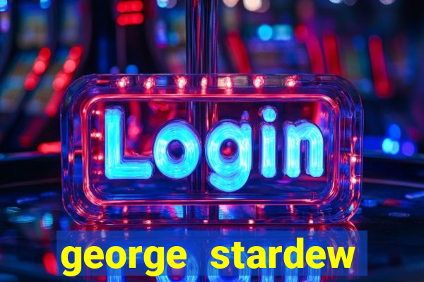 george stardew valley sobrenome