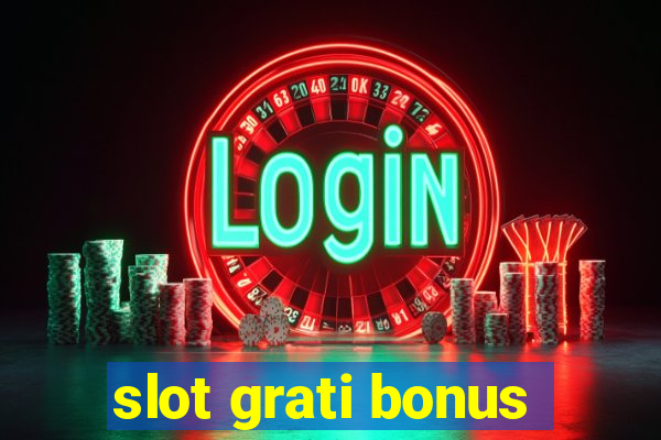 slot grati bonus