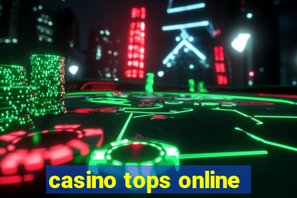 casino tops online